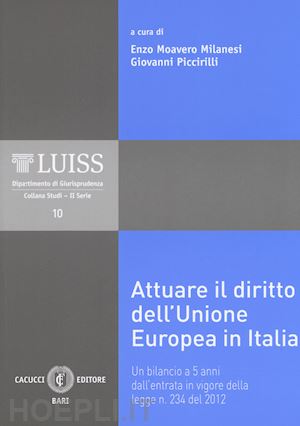moavero milanesi e. (curatore); piccirilli g. (curatore) - attuare il diritto dell'unione europea in italia