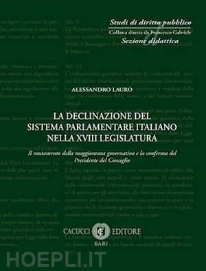 lauro alessandro - declinazione del sistema parlamentare italiano nella xviii legislatura. il mutam