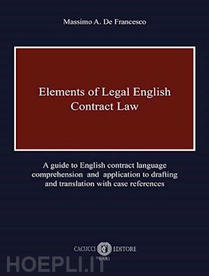 de francesco massimo a. - elements of legal english - contract law