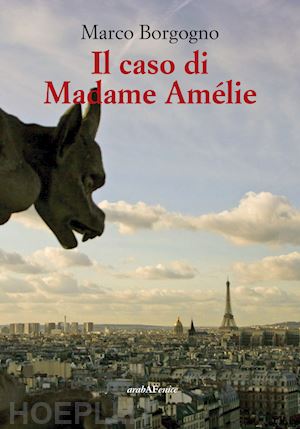 borgogno marco - il caso di madame amélie