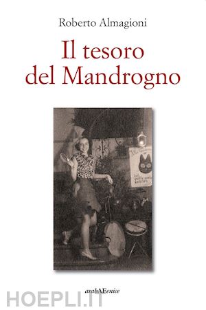 almagioni roberto - il tesoro del mandrogno