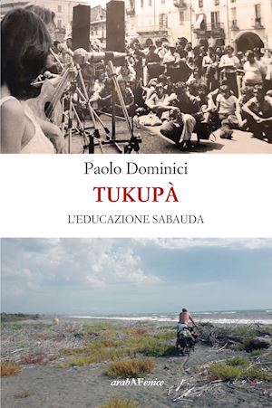 dominici paolo - tukupà. l'educazione sabauda