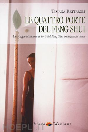 rettaroli tiziana - le quattro porte del feng shui