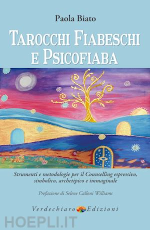 biato paola - tarocchi fiabeschi e psicofiaba. strumenti e metodologie per il counselling espr