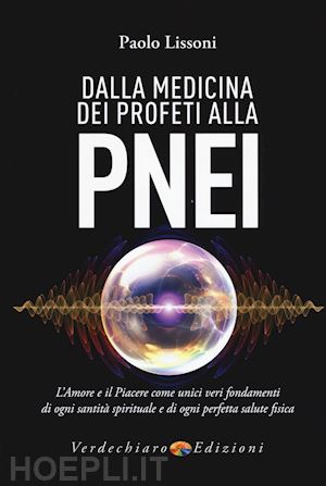 lissoni paolo - dalla medicina dei profeti alla pnei