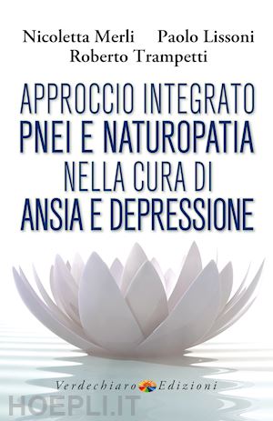 merli nicoletta - approccio integrato pnei e naturopatia nella cura di ansia e depressione