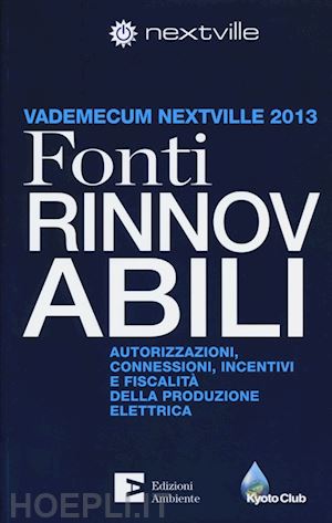 bruno anna (curatore) - vademecum nextville 2013 - fonti rinnovabili