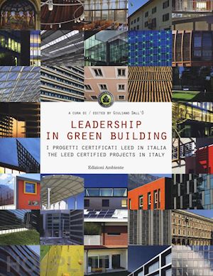 dall'o g. (curatore) - leadership in green building. ediz. italiana e inglese