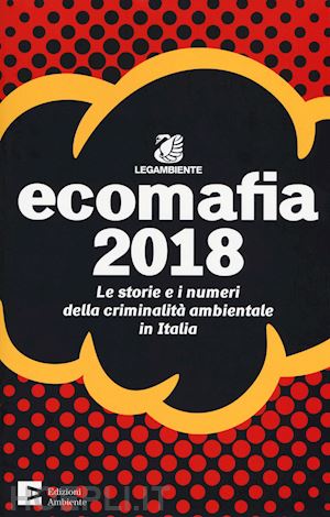 legambiente - ecomafia 2018
