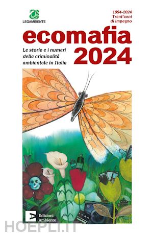 legambiente (curatore) - ecomafia 2024