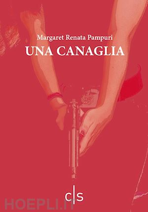 pampuri margaret renata - una canaglia