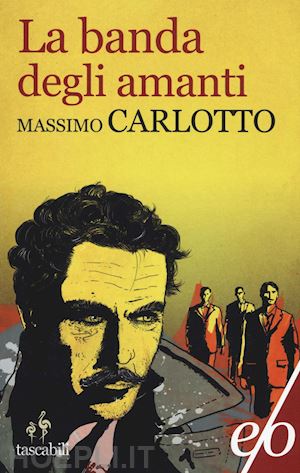 carlotto massimo - la banda degli amanti