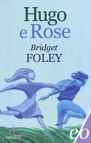 foley bridget - hugo e rose