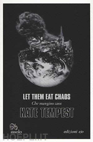 tempest kate - let them eat chaos-che mangino caos. testo inglese a fronte