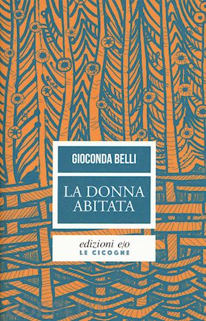 belli gioconda; torriglia anna maria - la donna abitata