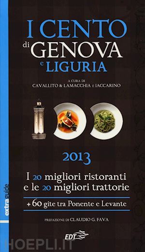 cavallito stefano; lamacchia alessandro; iaccarino luca - i cento di genova e liguria