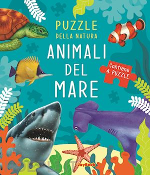 morandi andrea - animali del mare. puzzle della natura. libro puzzle. ediz. a colori