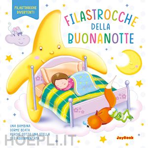  - filastrocche della buonanotte. ediz. a colori