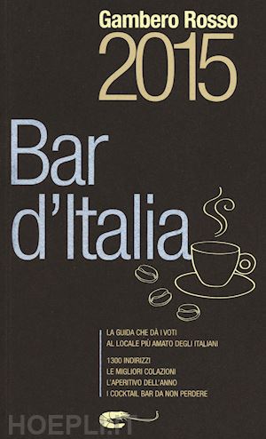 aa.vv. - bar d'italia del gambero rosso 2015