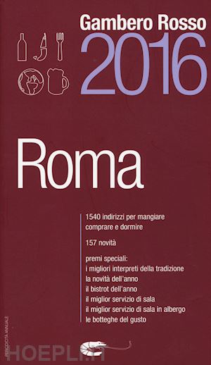 perrotta g. (curatore) - roma del gambero rosso 2016