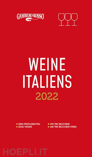  - vini d'italia del gambero rosso 2022: weine italiens. ediz. tedesca