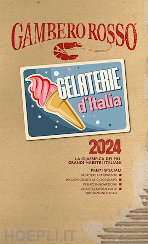 aa.vv. - gelaterie d'italia del gambero rosso 2024