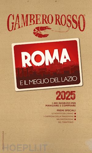  - roma e il meglio del lazio del gambero rosso 2025