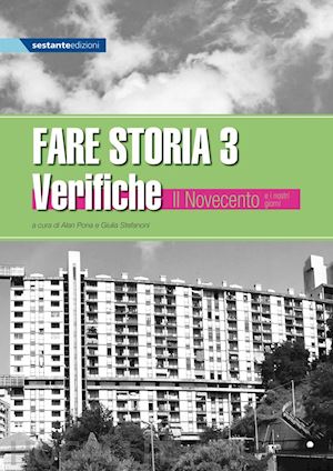 pona a. (curatore); stefanoni g. (curatore) - fare storia. verifiche. esercizi di storia semplificati e facilitati per alunni