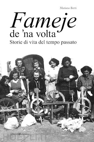 berti mariano - fameje de 'na volta. storie di vita del tempo passato