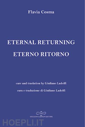 cosma flavia - eternal returning-eterno ritorno