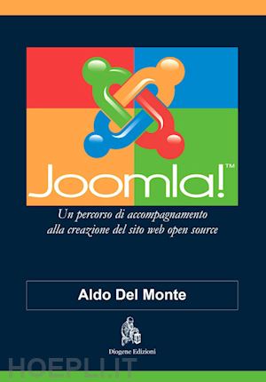 del monte aldo - joomla! un percorso di accompagnamento alla creazione del sito web open source