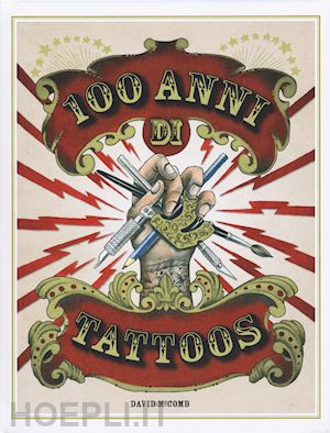 mccombe david - 100 anni di tattoos