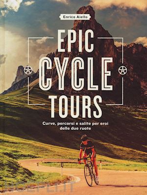 aiello enrico - epic cycle tours