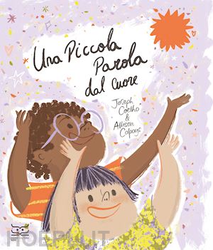 coelho joseph - una piccola parola dal cuore. ediz. a colori