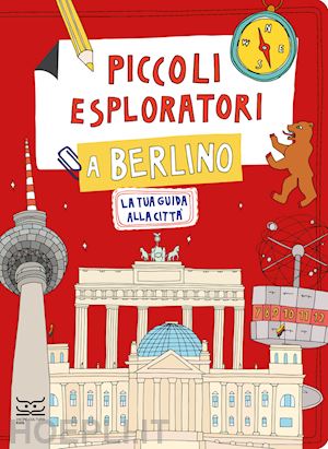 ferrari maria cristina - piccoli esploratori a berlino. la tua guida alla città