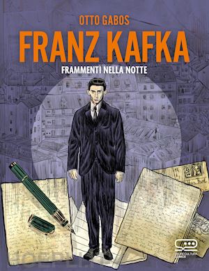 gabos otto - franz kafka. frammenti nella notte