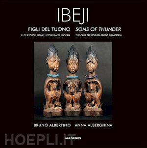 alberghina a.(curatore); albertino b.(curatore) - ibeji. figli del tuono. ediz. italiana e inglese