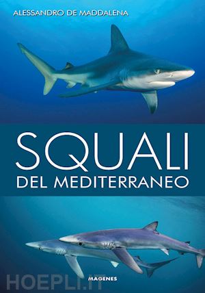 de maddalena alessandro - squali del mediterraneo