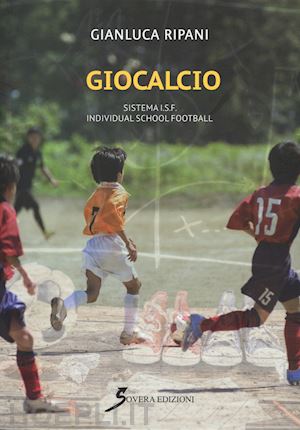 ripani gianluca - giocacalcio. sistema i.s.f. individual school football