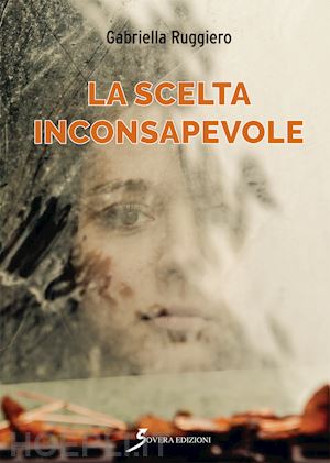 ruggiero gabriella - la scelta inconsapevole