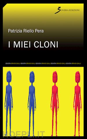 riello pera patrizia - i miei cloni