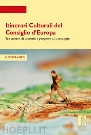berti eleonora - itinerari culturali del consiglio d'europa