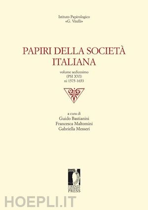 bastianini g. (curatore); maltomini f. (curatore); messeri g. (curatore) - papiri della societa' italiana. vol. 16