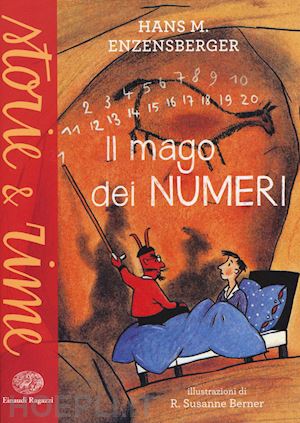 enzensberger hans magnus - mago dei numeri. un libro da leggere prima di addormentarsi, dedicato a chi ha p