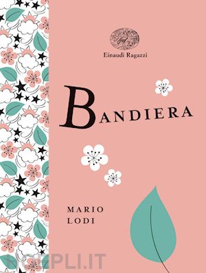 lodi mario - bandiera. ediz. a colori. ediz. deluxe