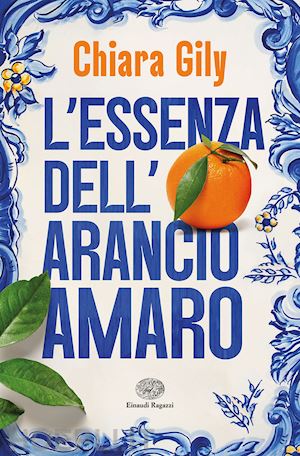 gily chiara - l'essenza dell'arancio amaro