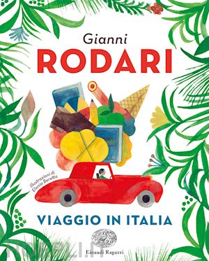 rodari gianni; tolin a. (curatore); tolin d. (curatore) - viaggio in italia. ediz. a colori