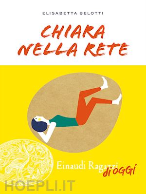 belotti elisabetta - chiara nella rete