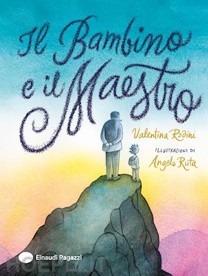 rodini valentina - il bambino e il maestro. ediz. a colori