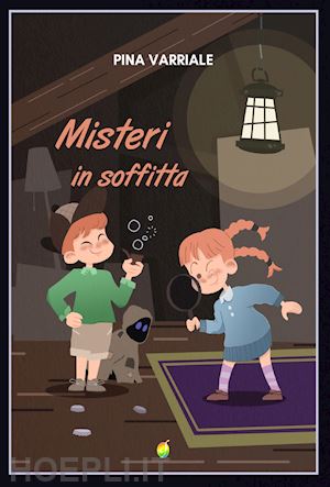 varriale pina - misteri in soffitta
